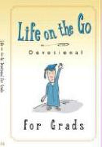 Life on the Go Devotional for Graduates: Inspiration from God for Busy Lifestyles