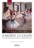 Morte da culpa na responsabilidade contratual - 2. ed. - 2019.