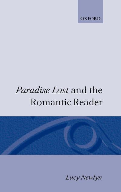 Paradise Lost and the Romantic Reader