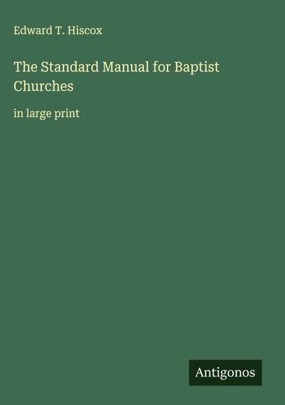 The Standard Manual for Baptist Churches