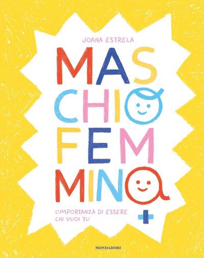 Maschio Femmina. L’importanza di essere chi vuoi tu