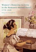 Womens Domestic Activity in the Romantic-Period No