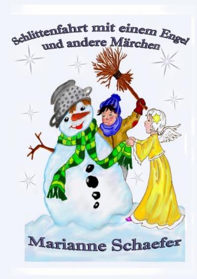 Schlittenfahrt mit einem Engel und andere Märchen