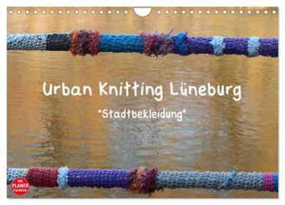 Urban Knitting Lüneburg (Wandkalender 2026 DIN A4 quer), CALVENDO Monatskalender