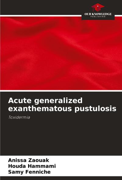 Acute generalized exanthematous pustulosis