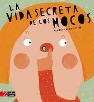 La Vida Secreta de Los Mocos