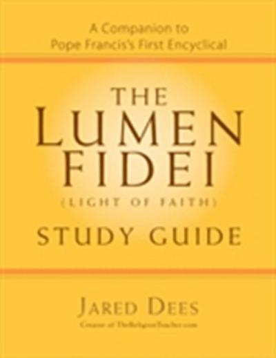 Lumen Fidei (Light of Faith) Study Guide