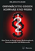 Ohnmächtig gegen Schwarz und Weiß