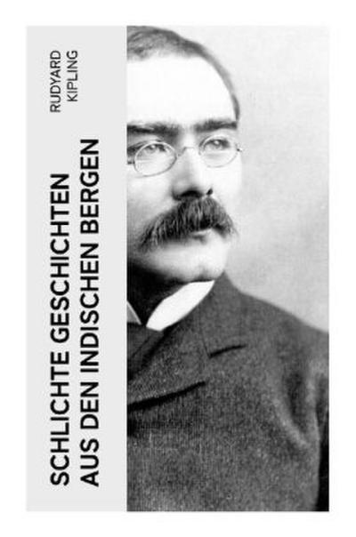 Schlichte Geschichten aus den indischen Bergen