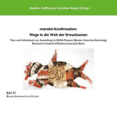 maraké-Konfirmation: Wege in die Welt der Erwachsenen