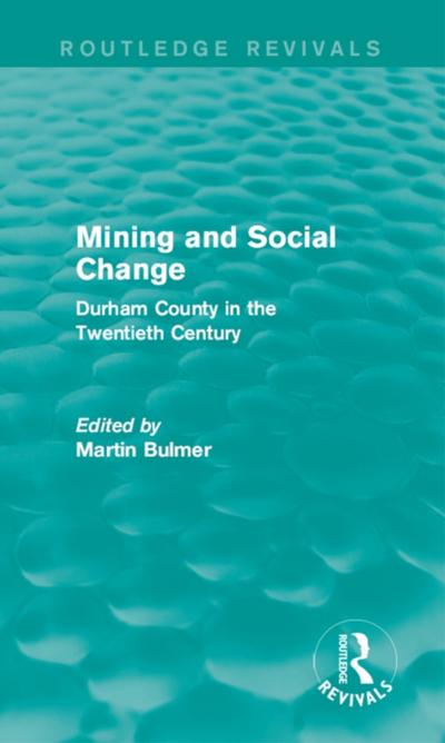 Mining and Social Change (Routledge Revivals)