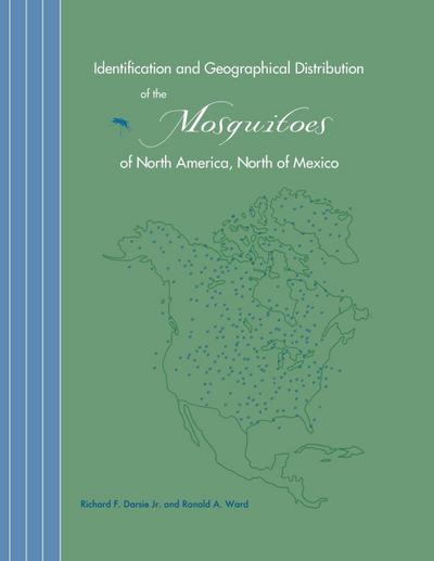 Identification and Geographical Distribution of the Mosquitoes of North America, North of Mexico