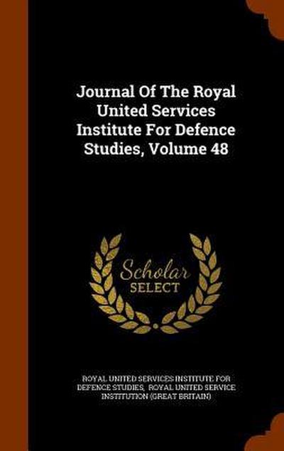 Journal Of The Royal United Services Institute For Defence Studies, Volume 48