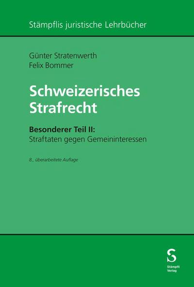 Schweizerisches Strafrecht, Besonderer Teil II: Straftaten gegen Gemeininteressen