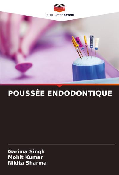 POUSSÉE ENDODONTIQUE
