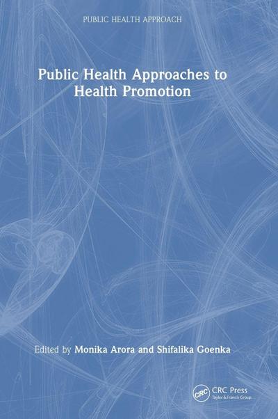 Public Health Approaches to Health Promotion