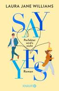Say yes - Perfekter wird’s nicht
