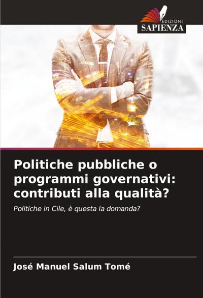 Politiche pubbliche o programmi governativi: contributi alla qualità?
