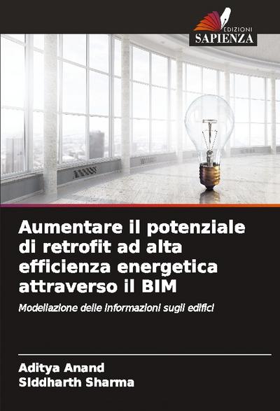 Aumentare il potenziale di retrofit ad alta efficienza energetica attraverso il BIM