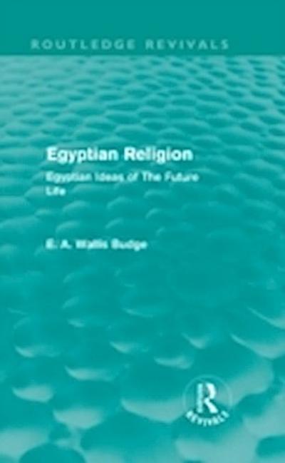 Egyptian Religion (Routledge Revivals)