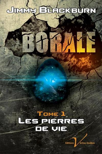 Borale, tome 1 : Les pierres de vie