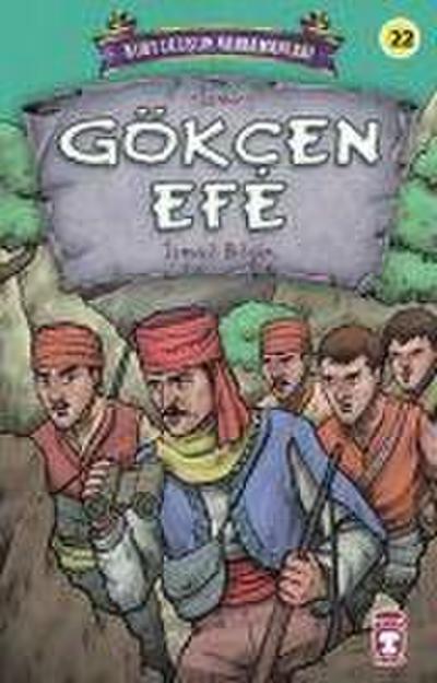 Gökcen Efe - Kurtulusun Kahramanlari 3