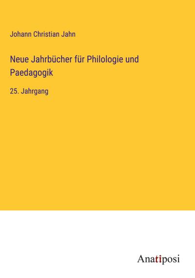 Neue Jahrbücher für Philologie und Paedagogik