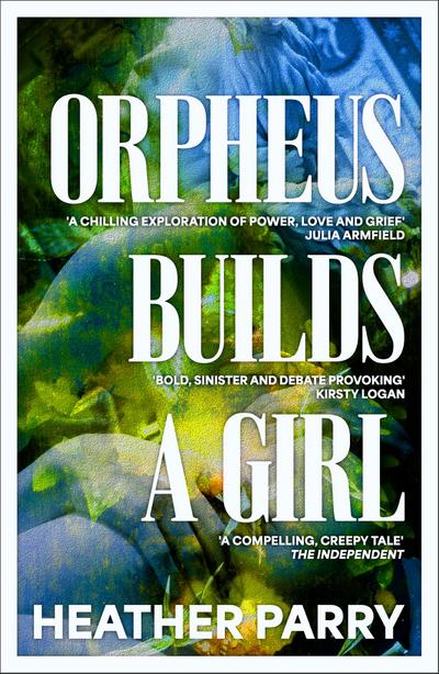 Orpheus Builds A Girl