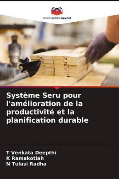 Système Seru pour l’amélioration de la productivité et la planification durable