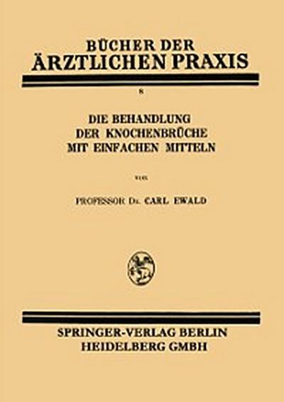 Die Behandlung der Knochenbrüche mit Einfachen Mitteln