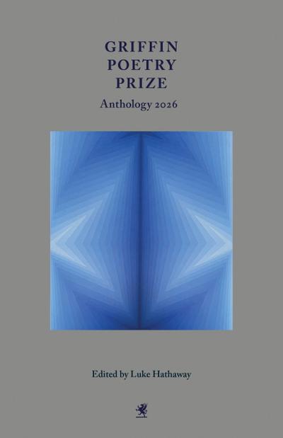 Griffin Poetry Prize Anthology 2026