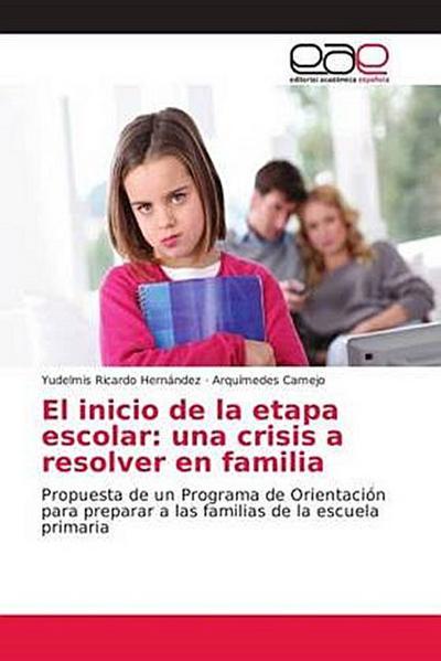 El inicio de la etapa escolar: una crisis a resolver en familia