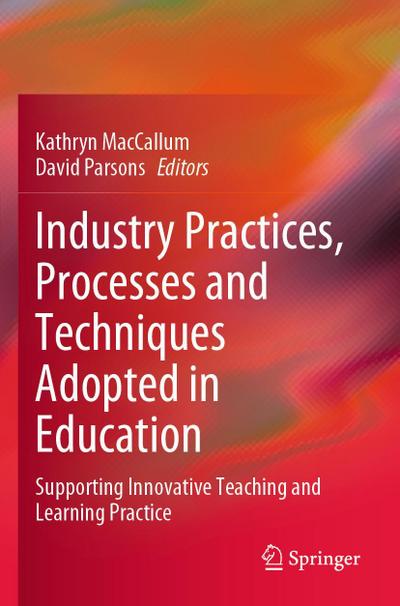 Industry Practices, Processes and Techniques Adopted in Education