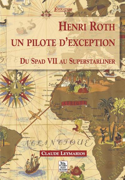Henri Roth, un pilote d’exception