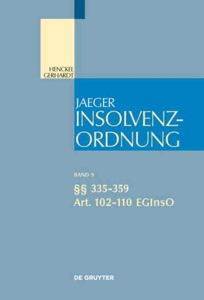 Insolvenzordnung 9: §§ 335-359 Art. 102-110 EGInsO