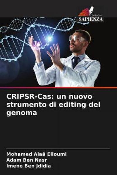 CRIPSR-Cas: un nuovo strumento di editing del genoma