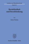 Berufsfreiheit und Berufslenkung.