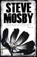 Schwarze Blumen: Thriller