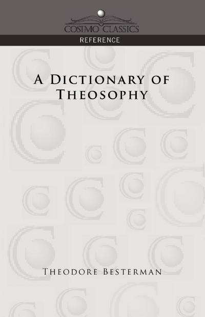 A Dictionary of Theosophy