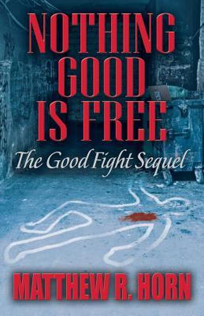Nothing Good Is Free: The Good Fight Sequel