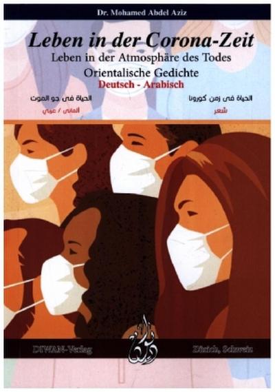 Leben in der Corona-Zeit. Orientalische, Gedichte