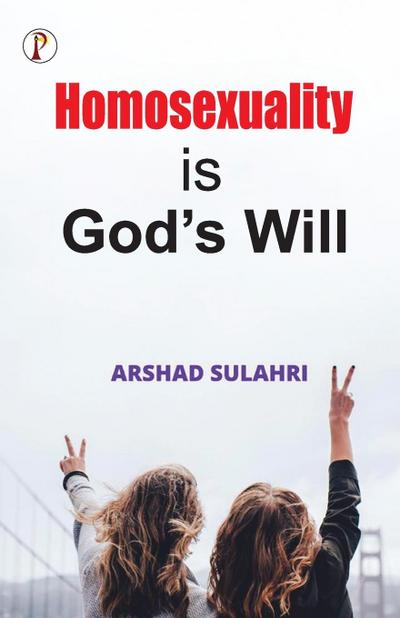 Homosexuality is God’s will