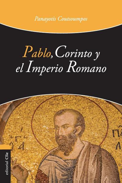Pablo, Corinto y el Imperio Romano | Softcover  | Paul, Corinth and the Roman Em