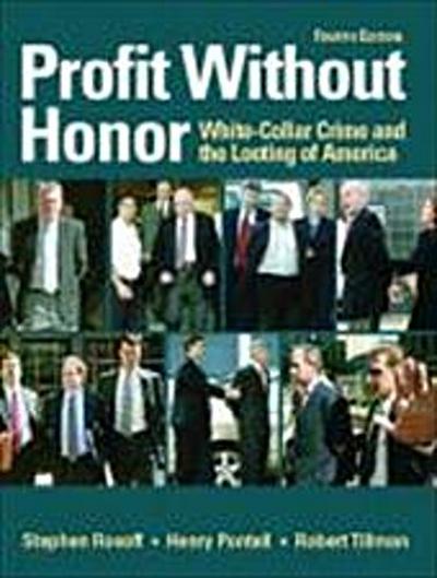 Profit Without Honor: White-Collar Crime and the Looting of America by Rosoff...