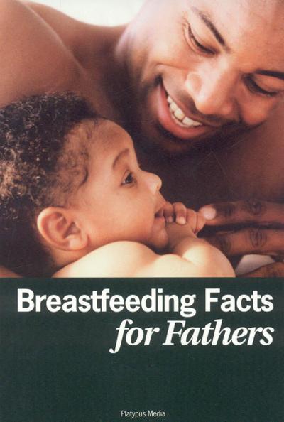 Breastfeeding Facts for Fathers