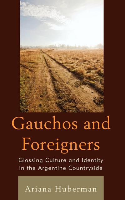 Gauchos and Foreigners