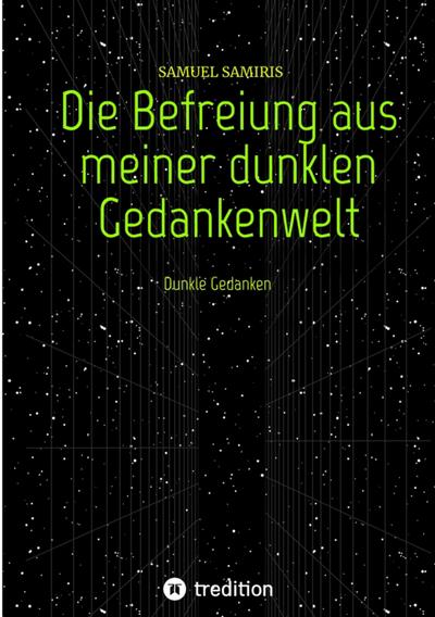 Die Befreiung aus meiner dunklen Gedankenwelt