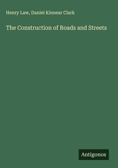 The Construction of Roads and Streets