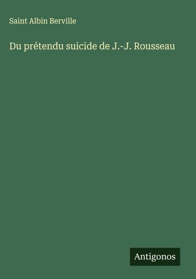Du prétendu suicide de J.-J. Rousseau