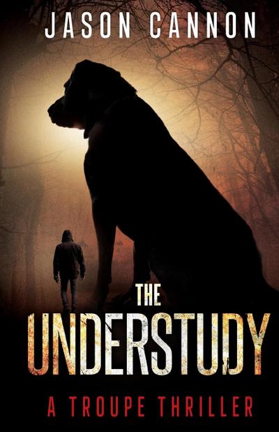 The Understudy: A Troupe Thriller